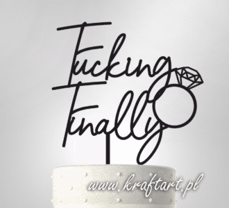 topper na tort z napisem Fucking Finally i pierścionkiem
