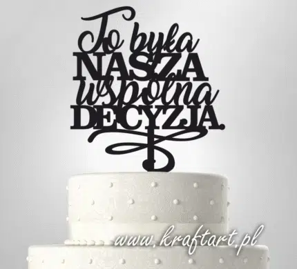 topper na tort weselny lustrzany z napisem „To była nasza wspólna decyzja”
