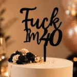 Czarny topper na tort „Fuck, I’m 40” na 40. urodziny
